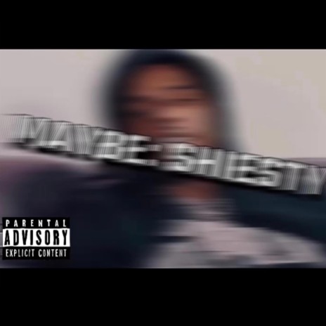 Maybe: Shiesty ft. Hardbody AB | Boomplay Music