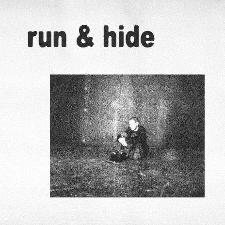 run & hide