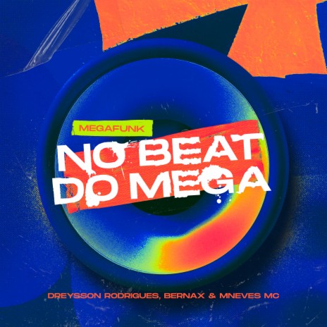 No Beat do Mega ft. Bernax & MC MNeves | Boomplay Music