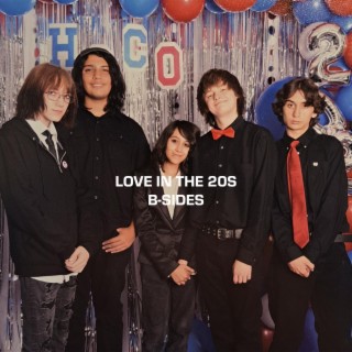 Love In the 20s B-Sides & Demos