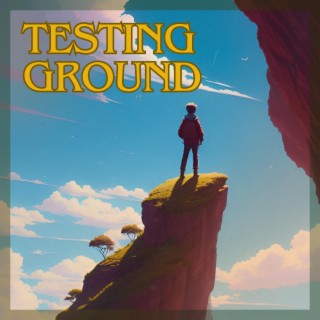 Testing Ground