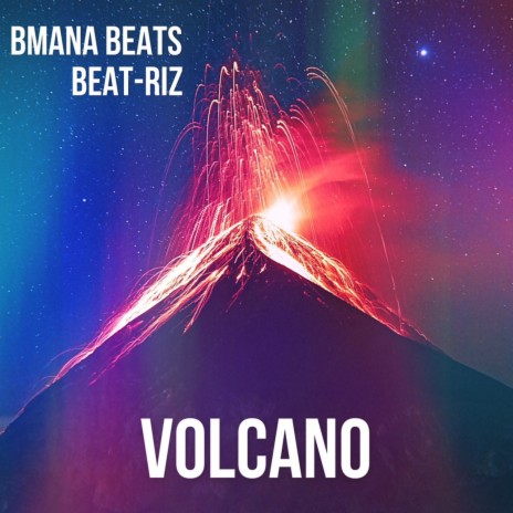 Volcano ft. Bmana Beats | Boomplay Music