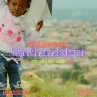 Umthandelani (feat. Zugar King Kota, J-Soul & Blessing)
