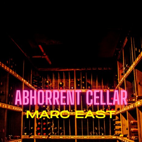 Abhorrent Cellar | Boomplay Music