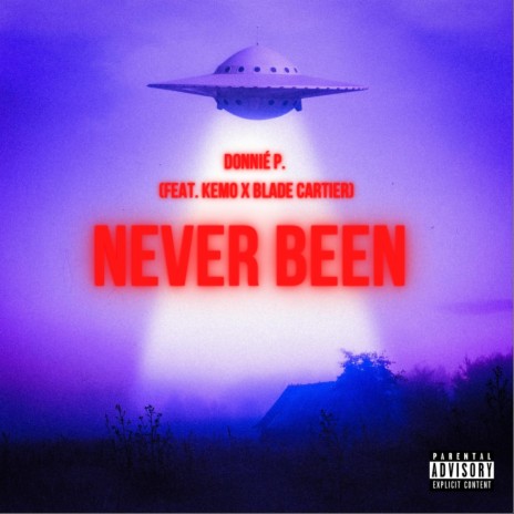 Never Been ft. Kemo & Blade Cartier | Boomplay Music