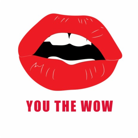 You the Wow | Boomplay Music