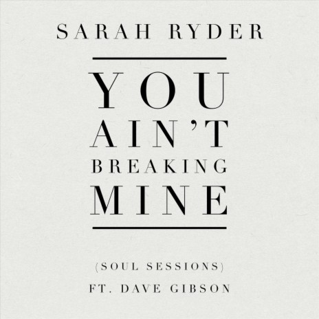 You Ain't Breaking Mine (feat. Dave Gibson) | Boomplay Music