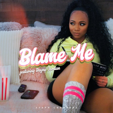 Blame Me (feat. Dayne Jordan)