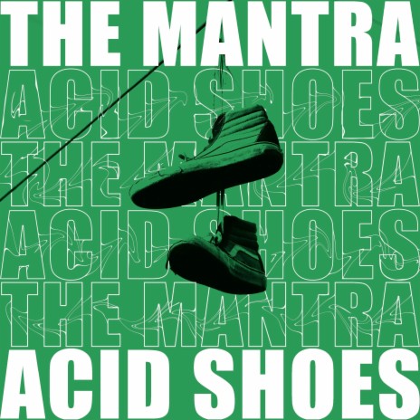 Acid Shoes | Boomplay Music