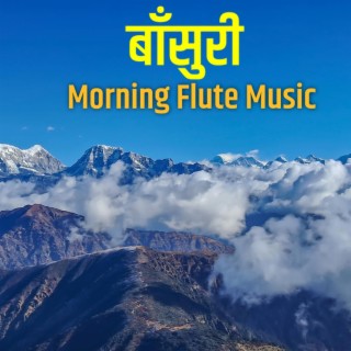 The Himalayan Morning Flute Music