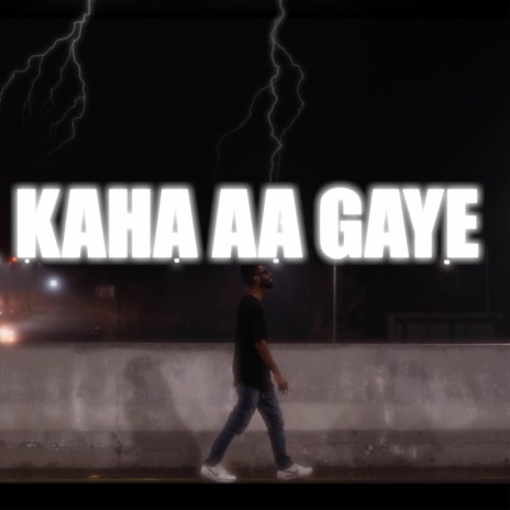 Kaha aa gaye | Boomplay Music