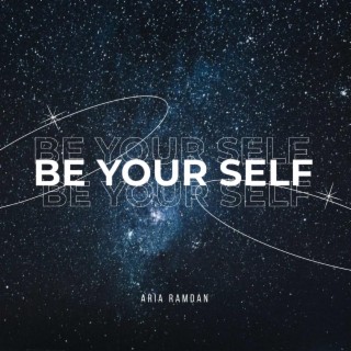 Be Your Self