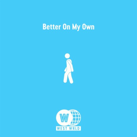 Better on My Own | Boomplay Music