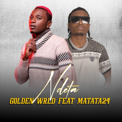 Ndeta ft. Matata24 | Boomplay Music