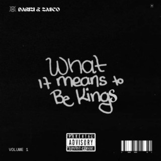 What It Means To Be King, Vol. 1