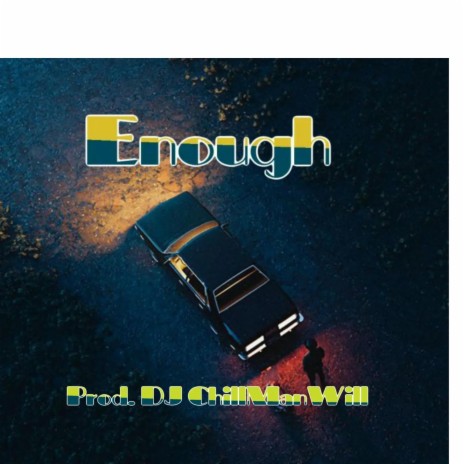 Enough | Boomplay Music