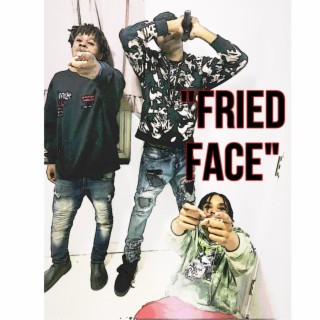 Fried Face