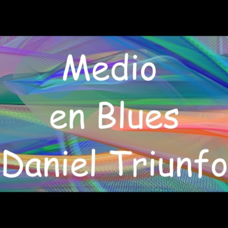 Medio en Blues 4 | Boomplay Music