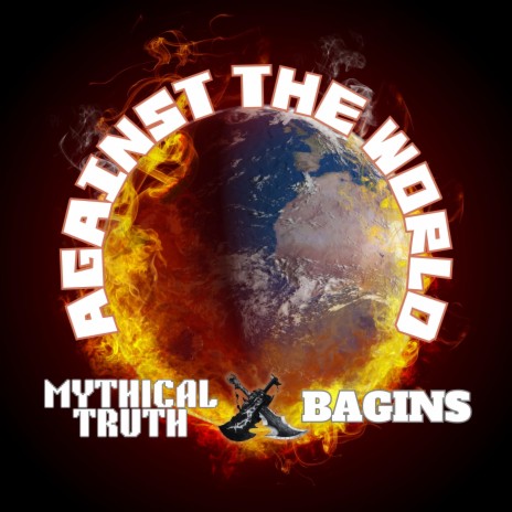 Against the World ft. Mythical Truth & Bagins | Boomplay Music