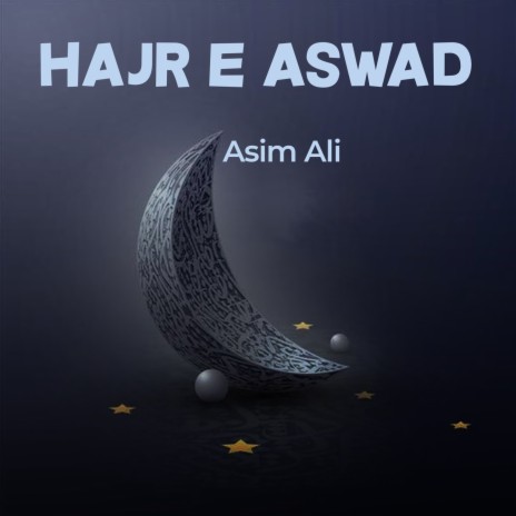 Hajr e Aswad | Boomplay Music