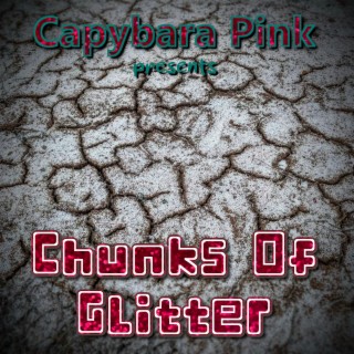 Chunks of Glitter