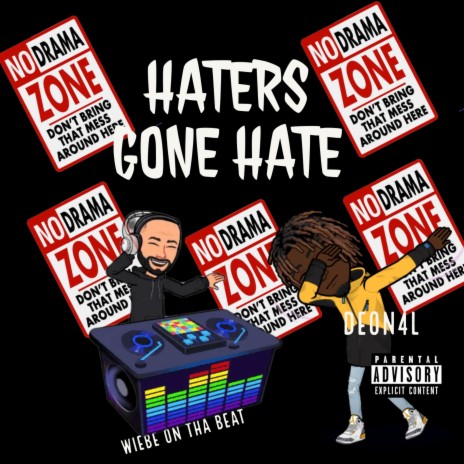 Haters Gone Hate ft. Wiebe On Tha Beat