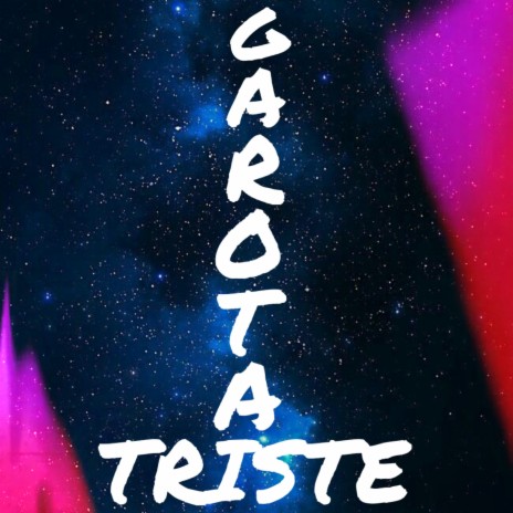 Garota Triste | Boomplay Music