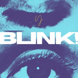 Blink!