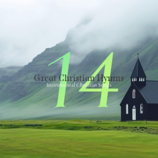 14 Great Christian Hymns Instrumental