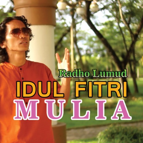 Idul Fitri Mulia | Boomplay Music