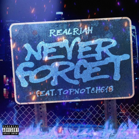 Never Forget ft. TopNotch 618 | Boomplay Music