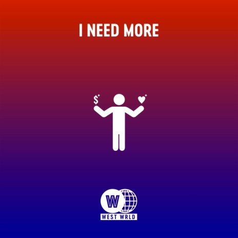 I Need More | Boomplay Music