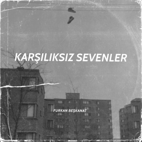 Karşılıksız Sevenler | Boomplay Music