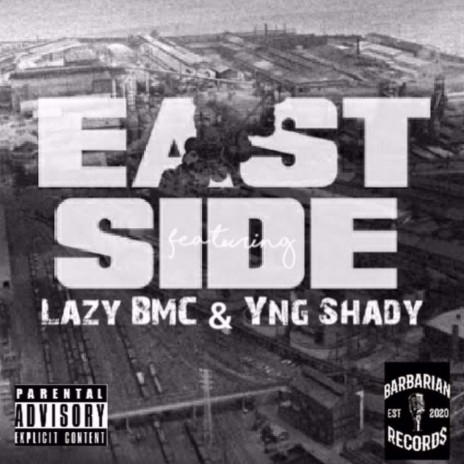 Eastside (feat. LazyBMC & YngShady) | Boomplay Music