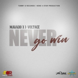 Never Go Win ft. I-Voltage lyrics | Boomplay Music