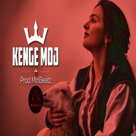 Kenge Moj (Albanian Deep House) MiriBeatz | Boomplay Music