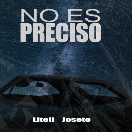 No Es Preciso ft. Joseto | Boomplay Music