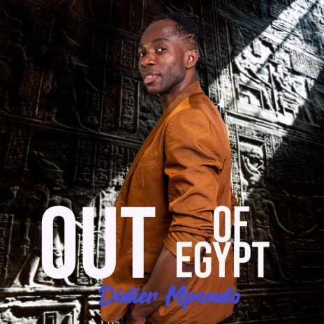 Out Of Egypt | Boomplay Music