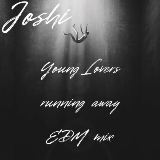 Young Lovers (Running Away Edm Mix) lyrics | Boomplay Music