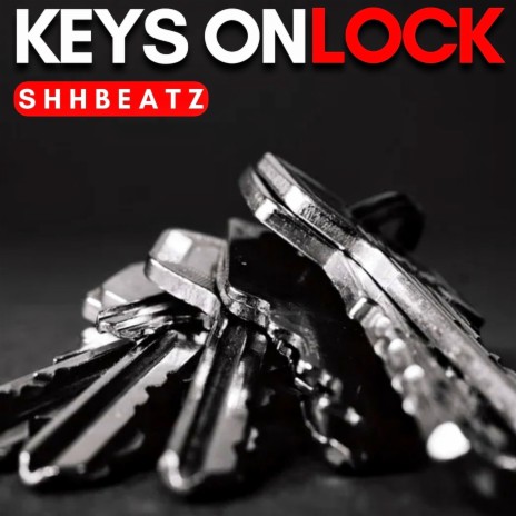 KEYS ON LOCK | Boomplay Music