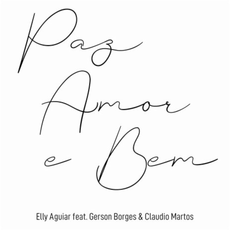 Paz, Amor e Bem ft. Gerson Borges & Claudio Martos