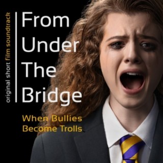 From Under The Bridge (Original Short Film Soundtrack)