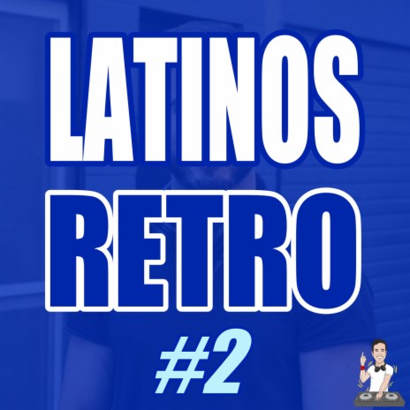 Latinos Retro #2