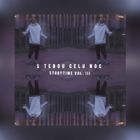 S tebou celú noc (Storytime vol. III)