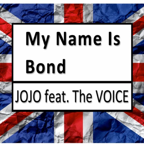 My Name Is Bond ft. The Voice | Boomplay Music