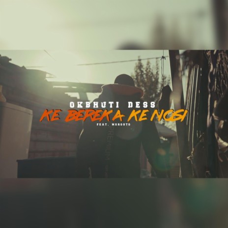 Ke bereka ke nosi ft. Morosto | Boomplay Music