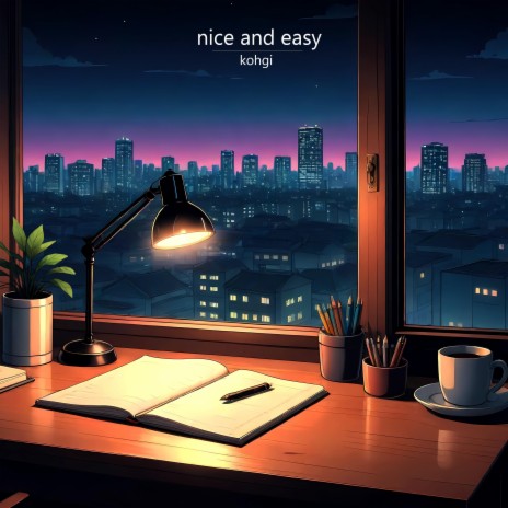 Nice and easy | Boomplay Music