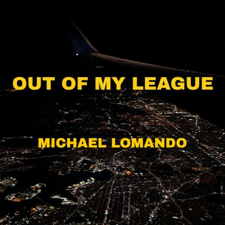 Out Of My League | Boomplay Music