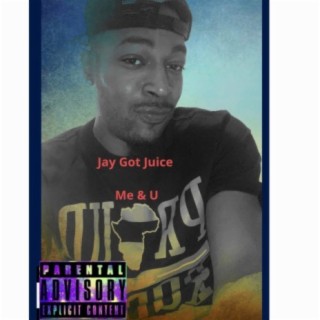 Jay Got Juice