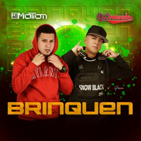 Brinquen ft. Dj Motion | Boomplay Music